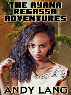 cover image of The Ayana Regassa Adventures